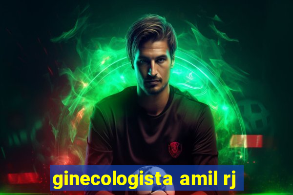 ginecologista amil rj